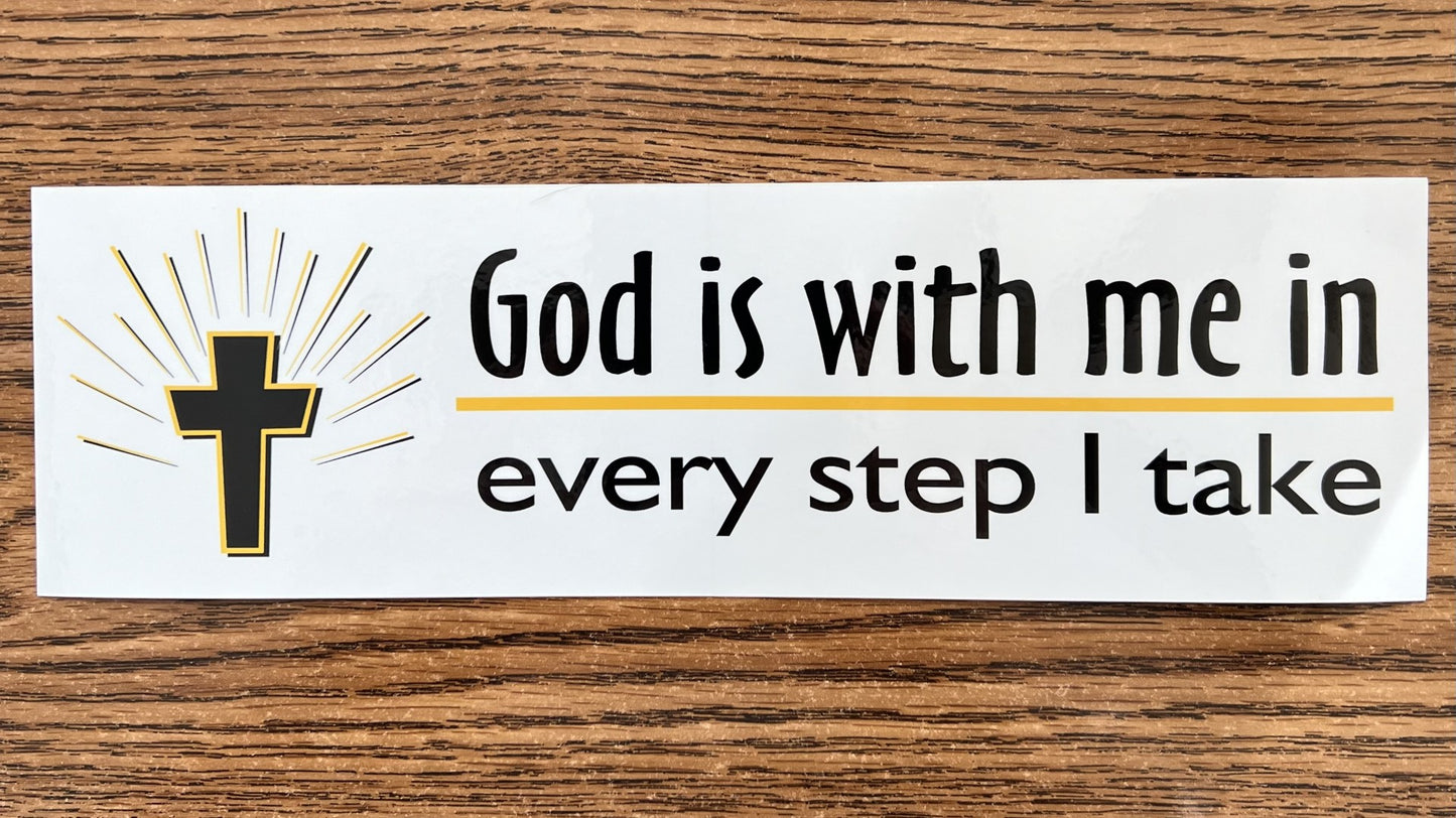 "God is with me in every step I take" bumper sticker, UV resistant, 10 x 3-inch